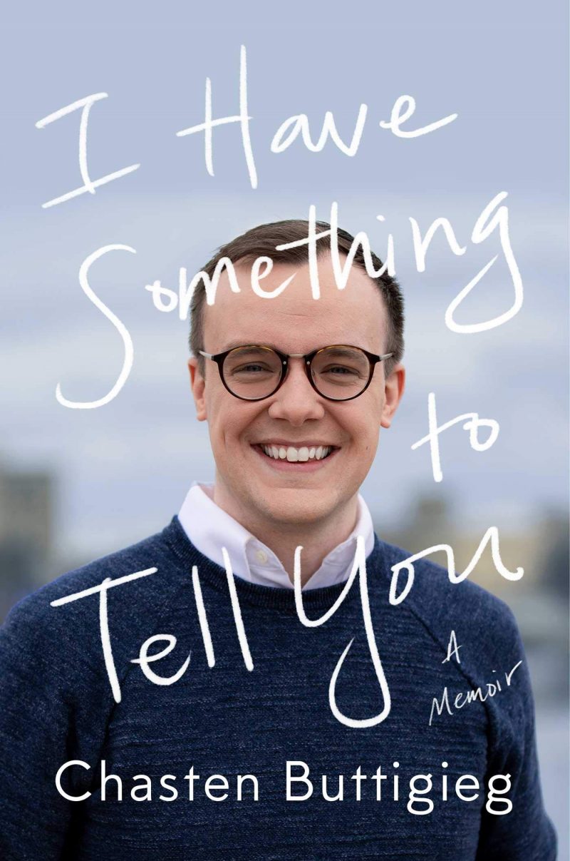 I Have Something to Tell You by Chasten Buttigieg I Have Something to Tell You by Chasten Buttigieg